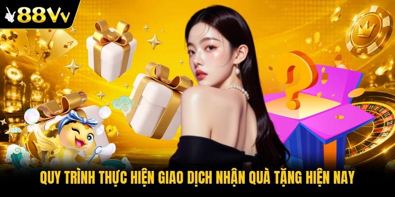 Quy trình thực hiện giao dịch nhận quà tặng hiện nay